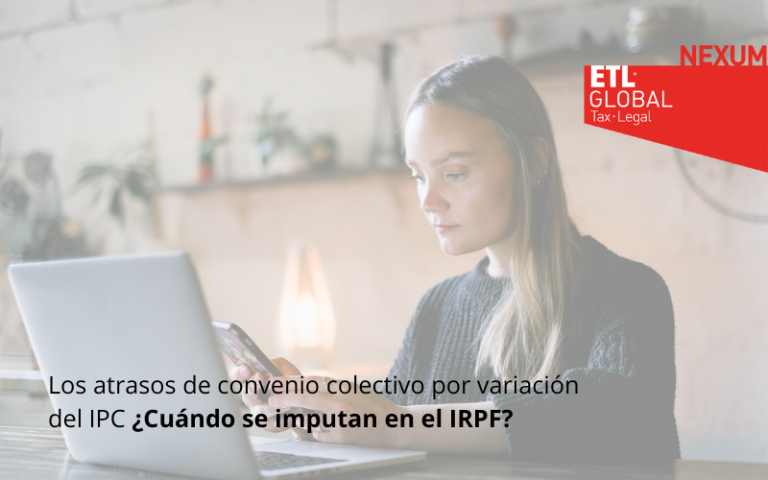 Los atrasos de convenio colectivo por variación del IPC ¿Cuándo se imputan en el IRPF?